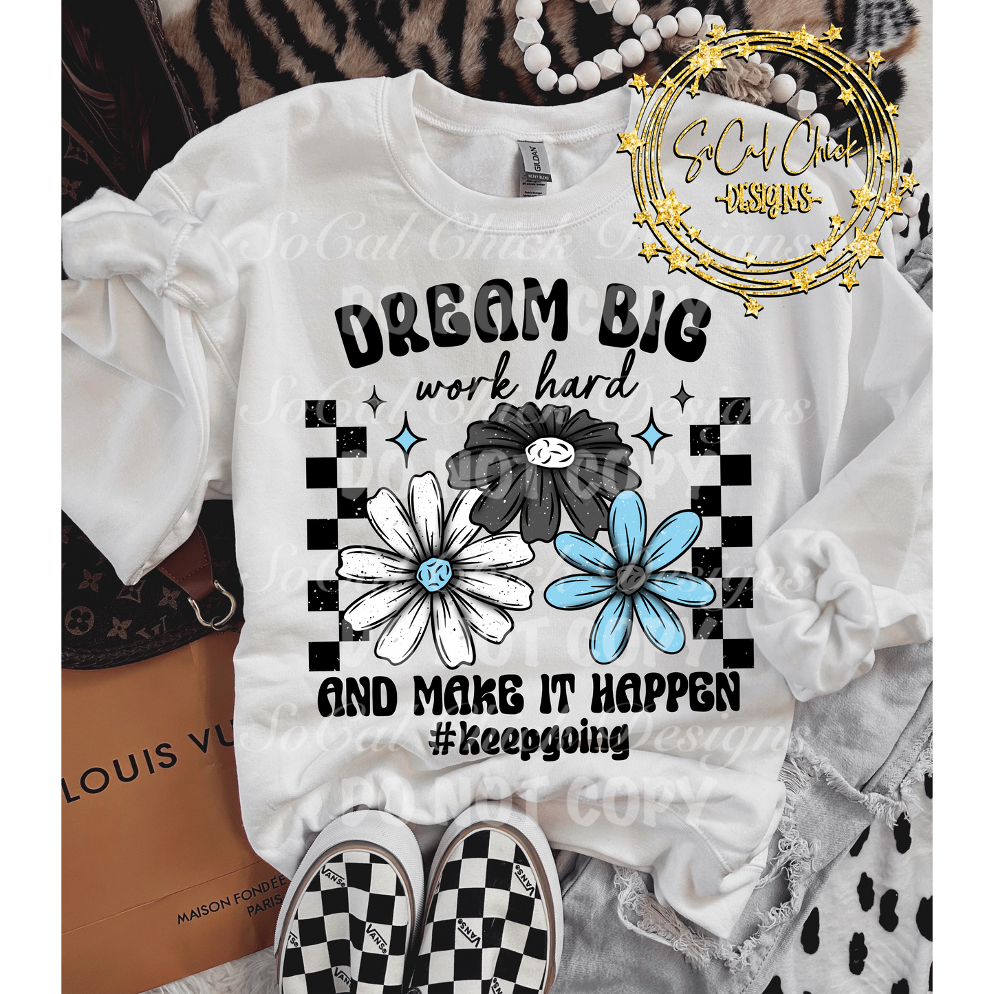 MTO {Dream Big- Make It Happen} White Adult Shirt/Crewneck/Hoodie
