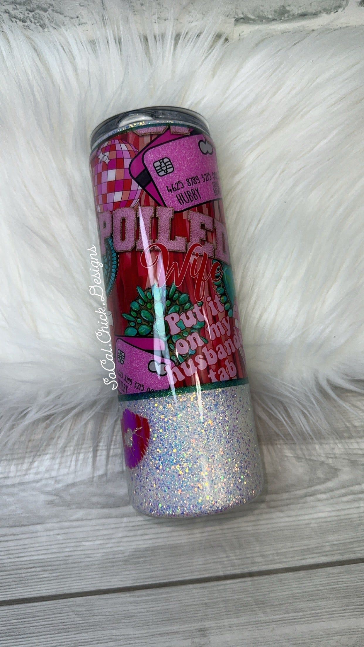 RTS {Spoiled Wife} 20oz Skinny