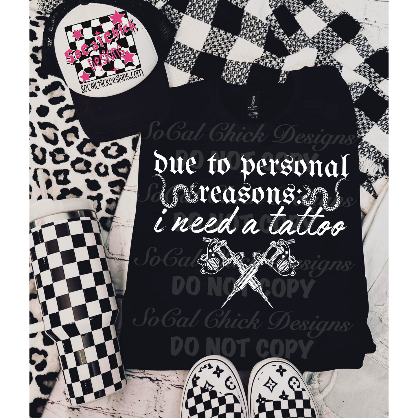 MTO {Personal Reasons Tattoo} White or Black Adult Shirt/Crewneck/Hoodie