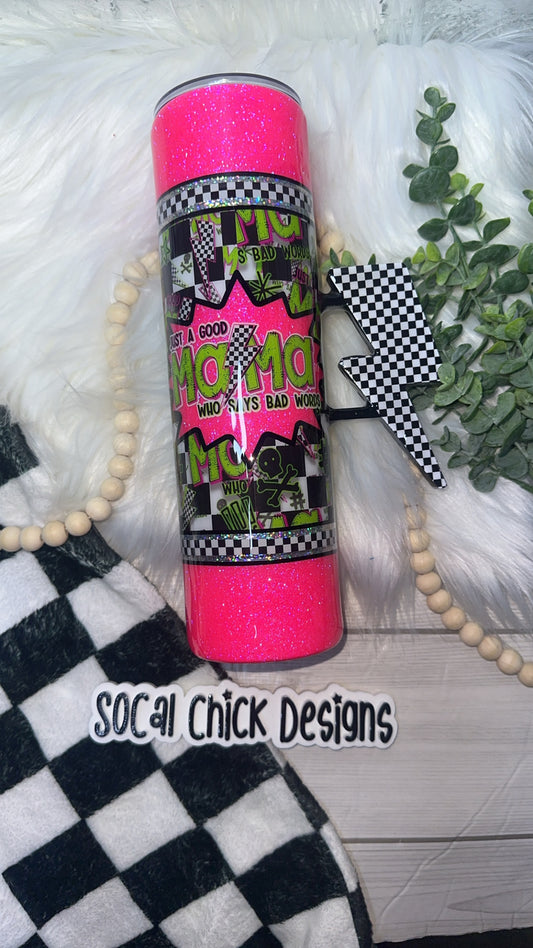 RTS {Just A Good Mama Who Says Bad Words -Hot Pink with Checkered Bolt Handle} 32oz Skinny