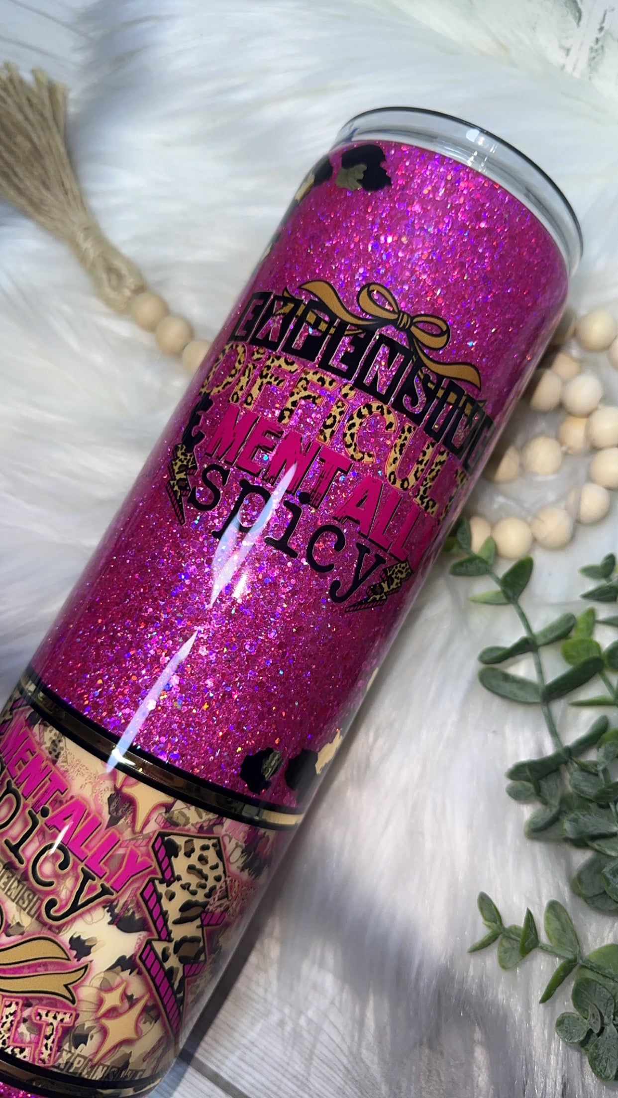 RTS {Expensive, Difficult & Mentally Spicy} 30oz Skinny