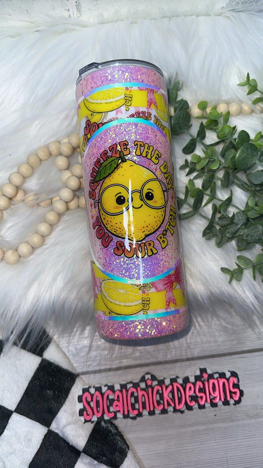 RTS {Squeeze The Day You Sour B* with SnowGlobe Bottom} 24oz Skinny