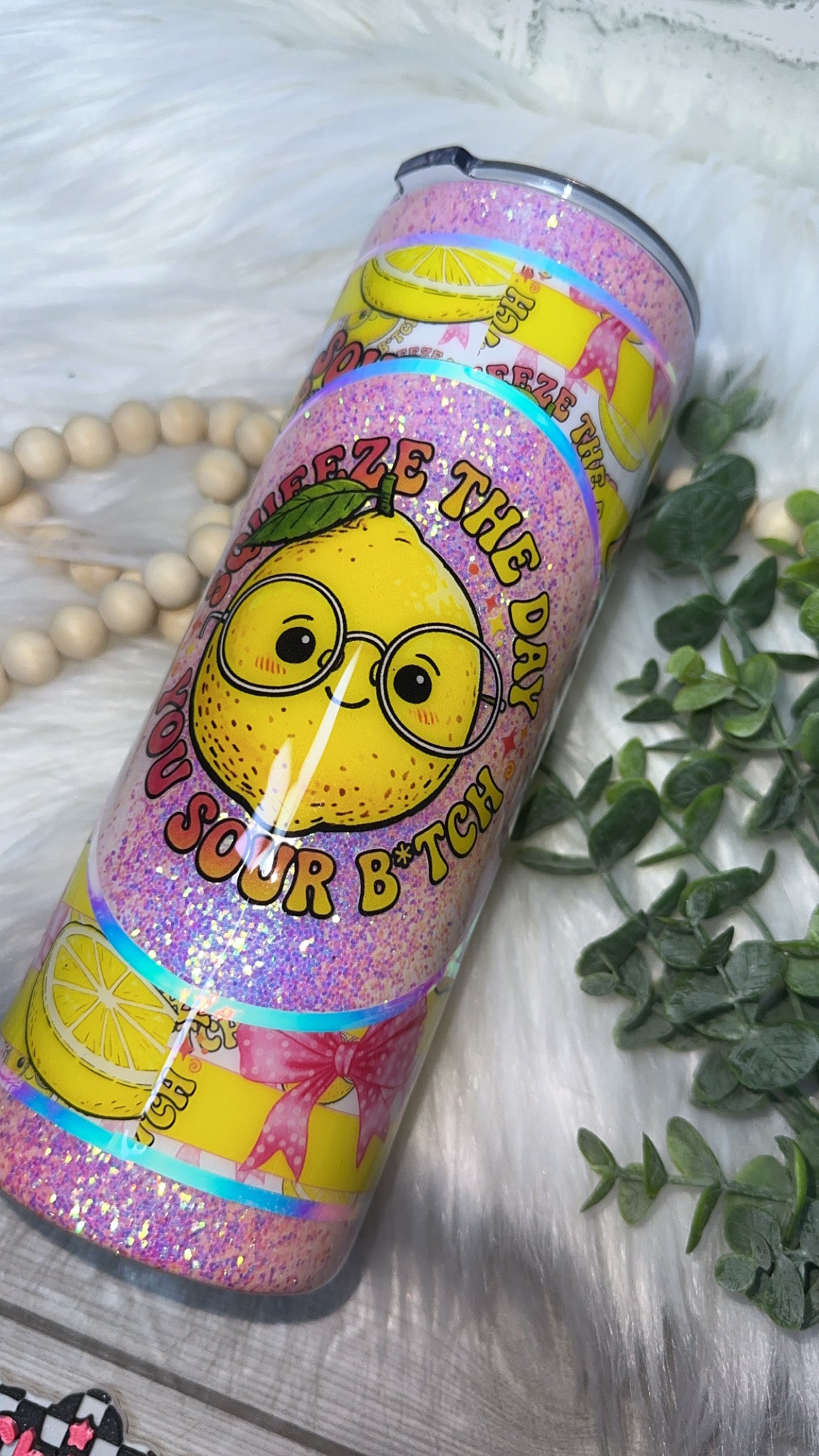 RTS {Squeeze The Day You Sour B* with SnowGlobe Bottom} 24oz Skinny