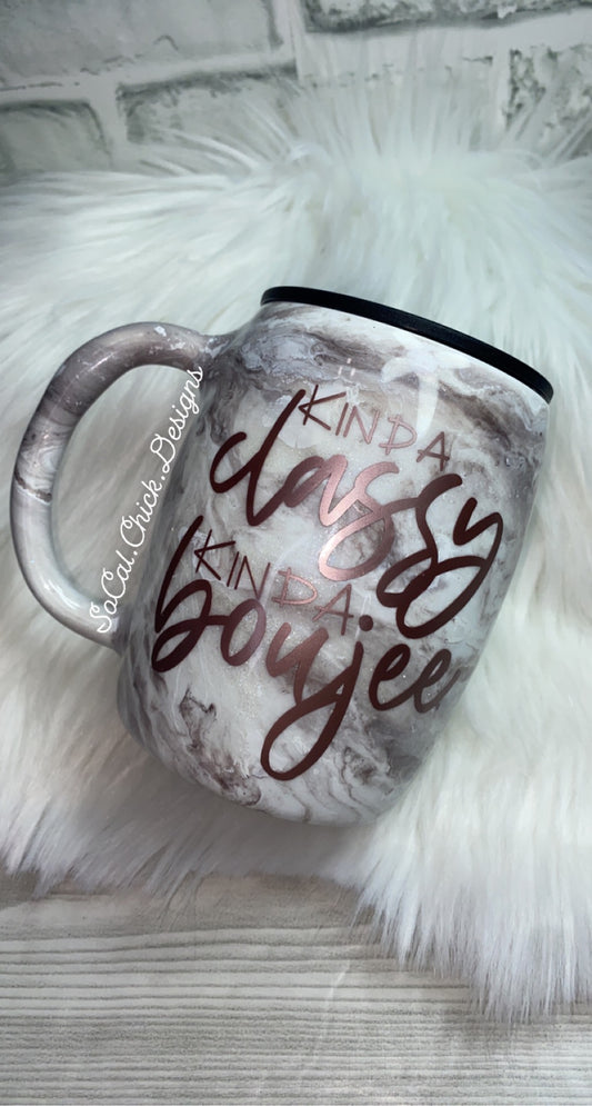 RTS {Kinda Classy Kinda Boujee Marble} 14oz Mug