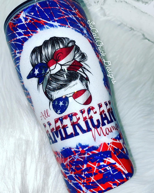 MTO {All American Mama} - Select Your Tumbler Style