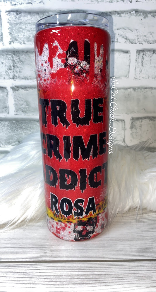 MTO {True Crime Addict} - Select Your Tumbler Style